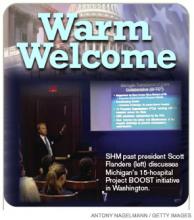 SHM past president Scott Flanders (left) discusses Michigan’s 15-hospital Project BOOST initiative in Washington.